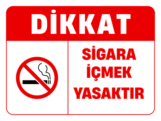 Dikkat Sigara İçmek Yasaktır Uyarı Levhası 35x25 cm Kendinden Yapışkanlı Tabela