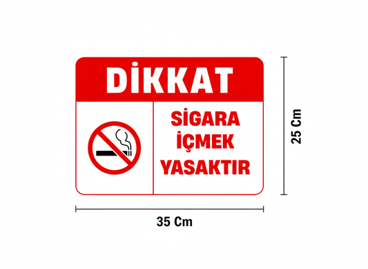 Dikkat Sigara İçmek Yasaktır Uyarı Levhası 35x25 cm Kendinden Yapışkanlı Tabela