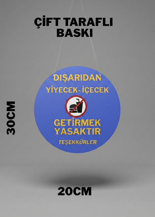 Cafe ve Restoran İçin Dışarıdan Yiyecek Yasaktır Çift Taraflı Tabela - Asmaya Hazır