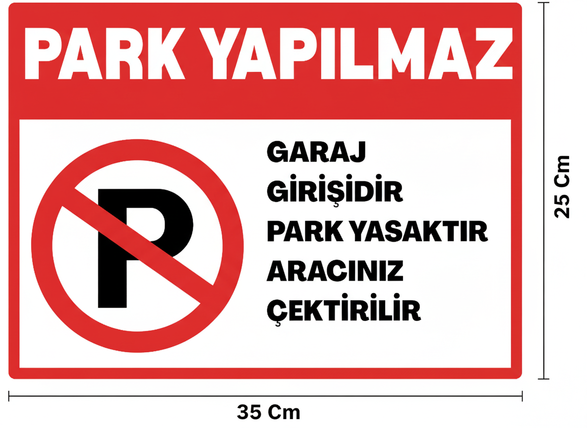 Park Yapılmaz Garaj Girişidir Levhası 35x25 cm Kendinden Yapışkanlı Uyarı Tabelası