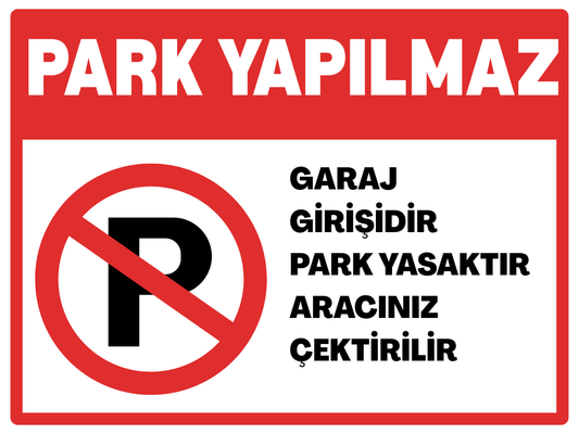 Park Yapılmaz Garaj Girişidir Levhası 35x25 cm Kendinden Yapışkanlı Uyarı Tabelası