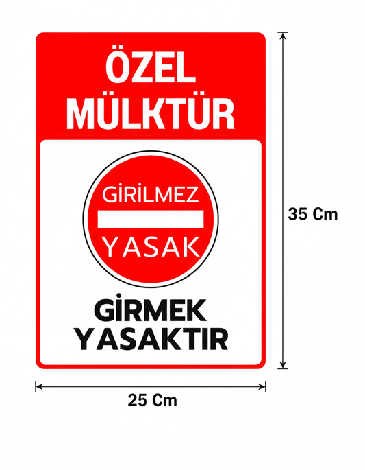 Özel Mülktür Girilmez Yasak Levhası 25x35 cm Kendinden Yapışkanlı Uyarı Tabelası