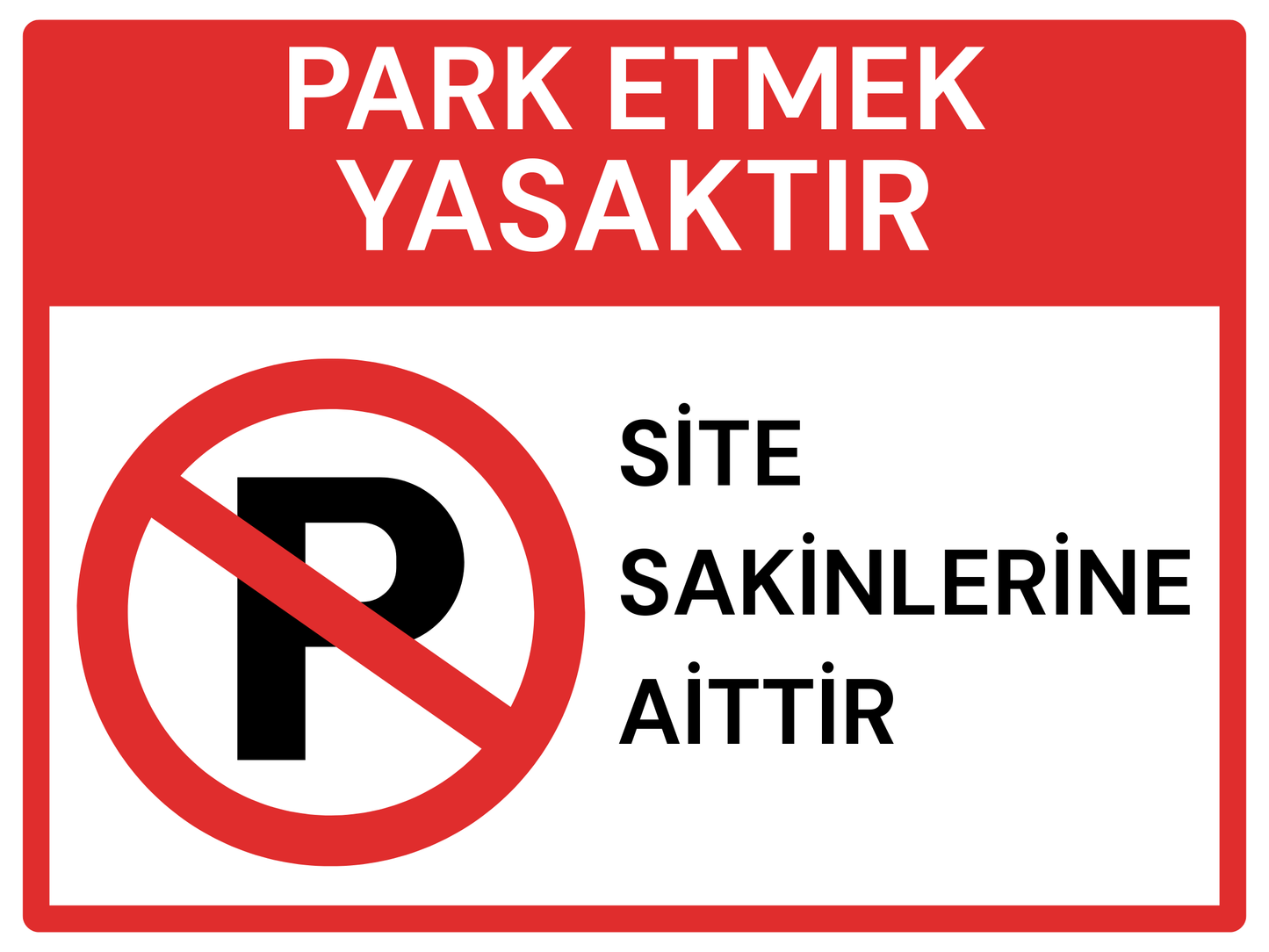 Park Etmek Yasaktır Site Sakinlerine Aittir Levhası 35x25 cm Kendinden Yapışkanlı Tabela