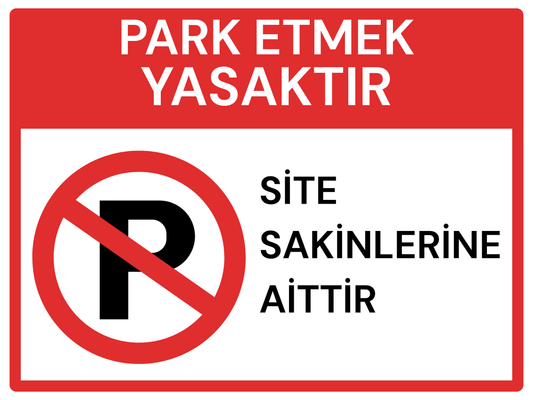 Park Etmek Yasaktır Site Sakinlerine Aittir Levhası 35x25 cm Kendinden Yapışkanlı Tabela