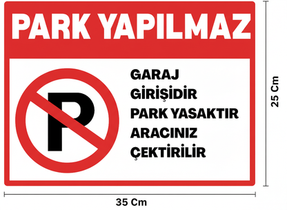 Park Yapılmaz Garaj Girişidir Levhası 35x25 cm Kendinden Yapışkanlı Uyarı Tabelası