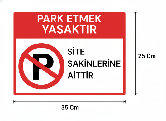 Park Etmek Yasaktır Site Sakinlerine Aittir Levhası 35x25 cm Kendinden Yapışkanlı Tabela